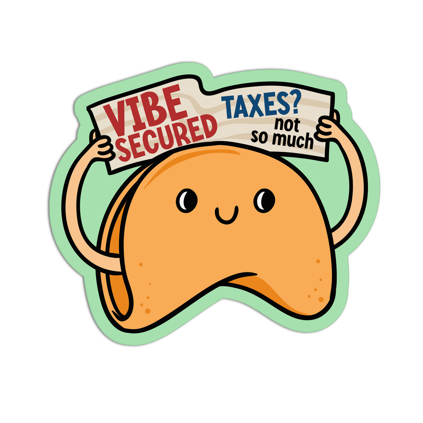 Vibe Secured. Taxes? Not so Much. - Fortune Cookie Collection
