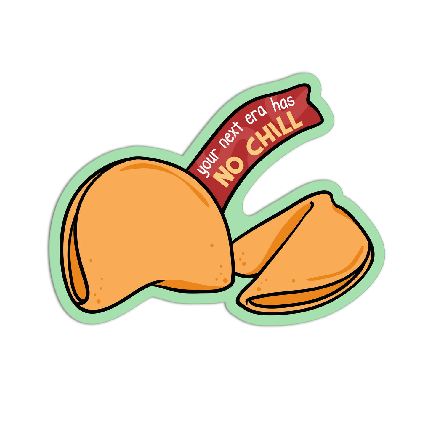 Your Next Era Has No Chill - Fortune Cookie Collection