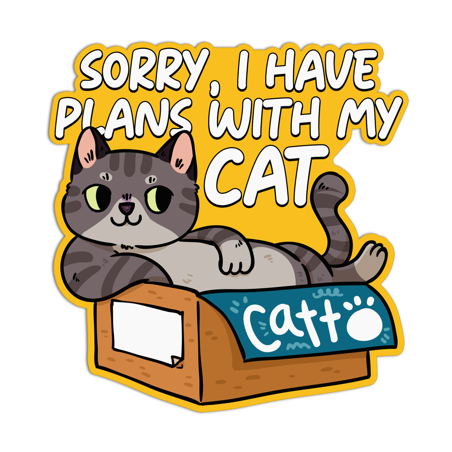 Sorry I Have Plans With My Cat