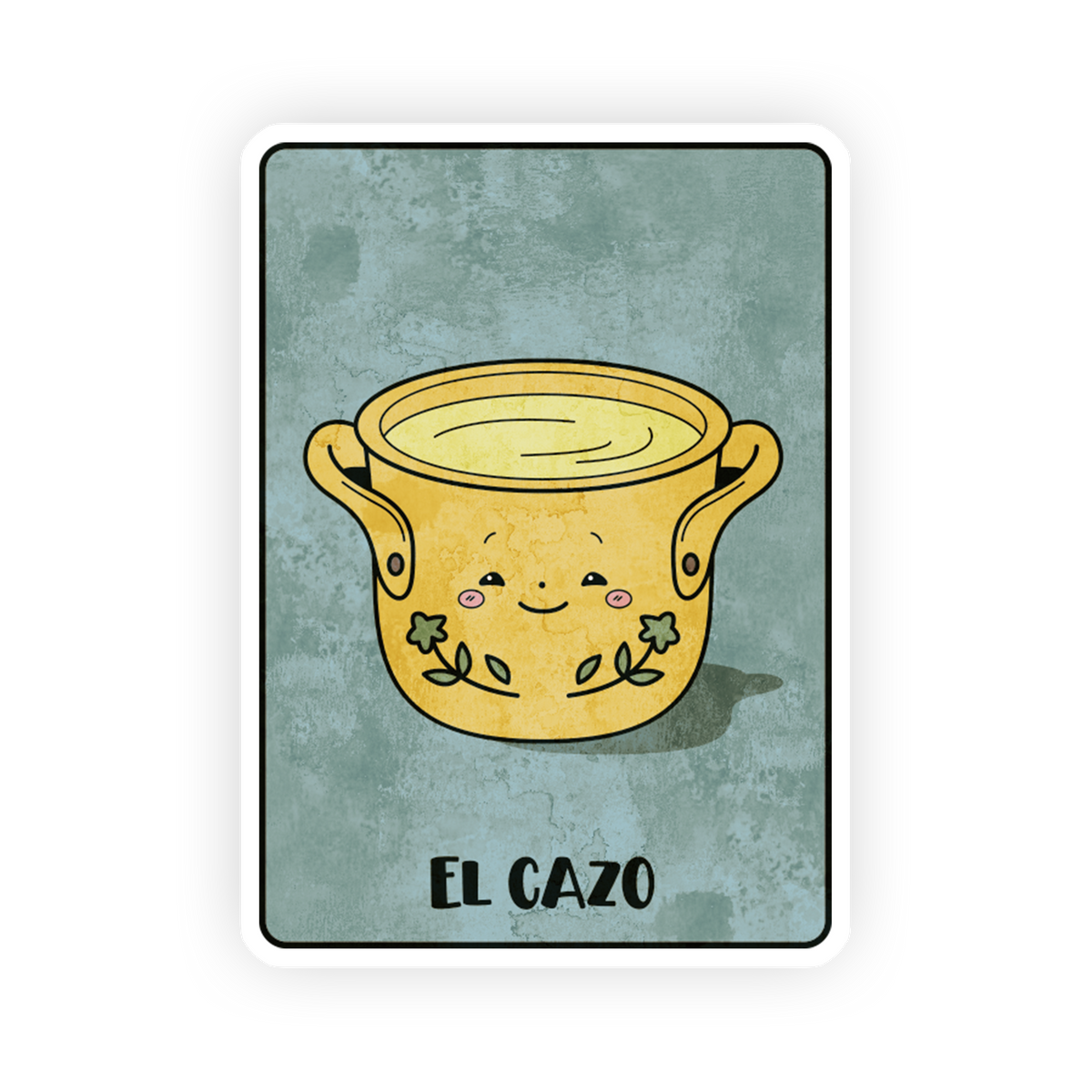 El Cazo - La Loteria Sticker