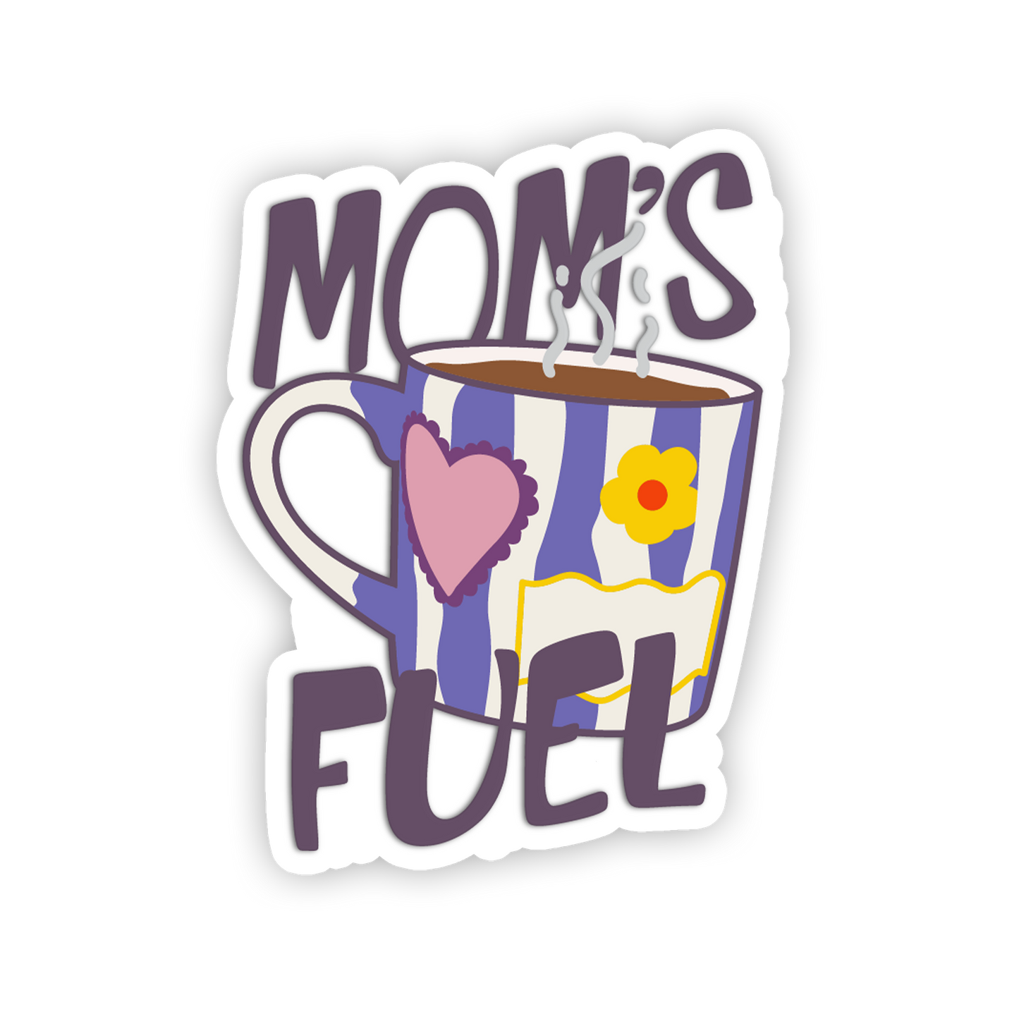 Sticker with a coffee cup design labeled 'Mom's Fuel' on a white background