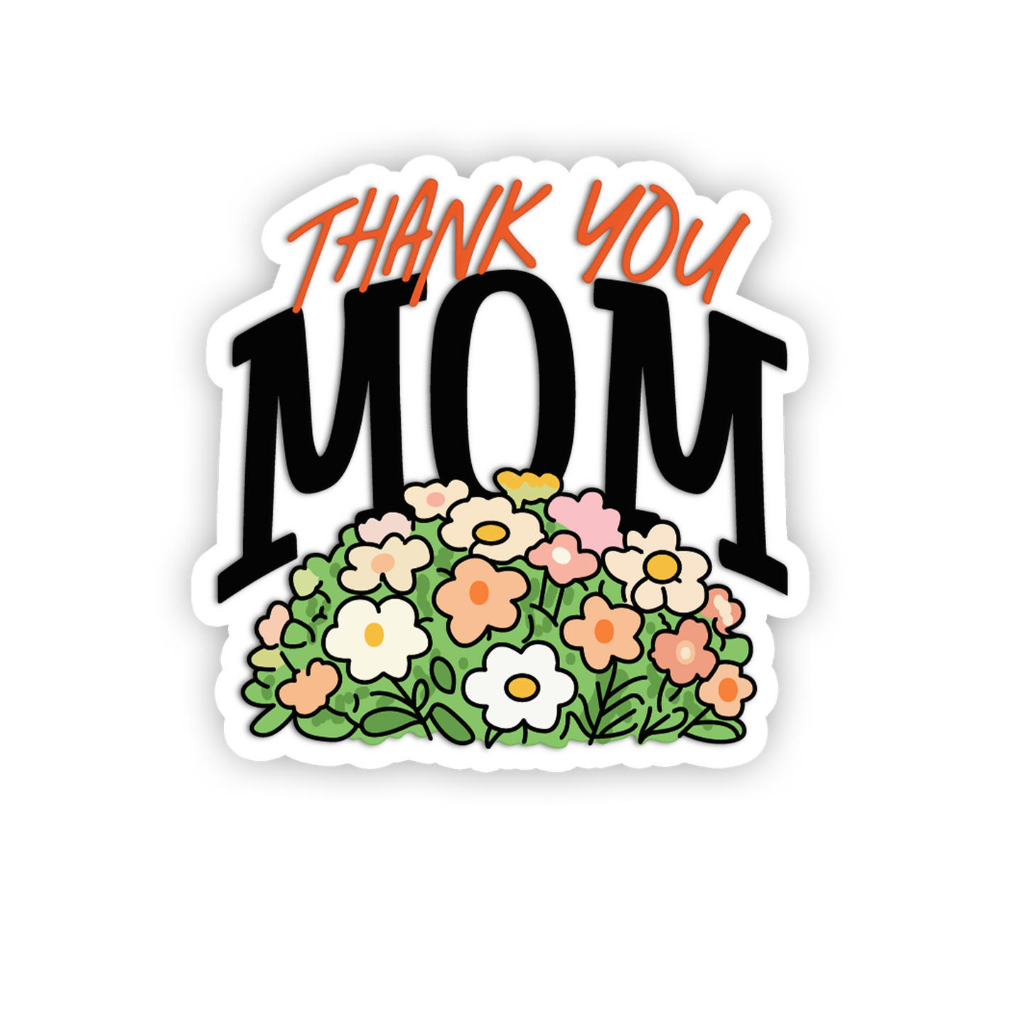 Sticker with 'Thank You Mom' text and floral design on a white background