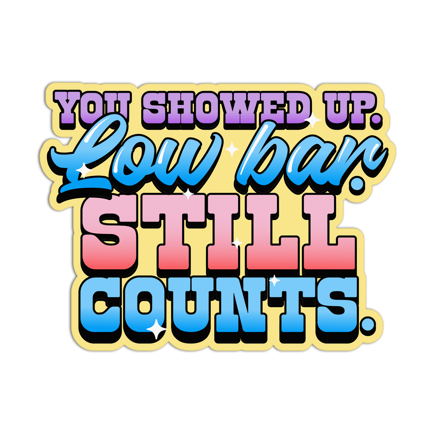 Colorful text sticker with motivational quote on a white background