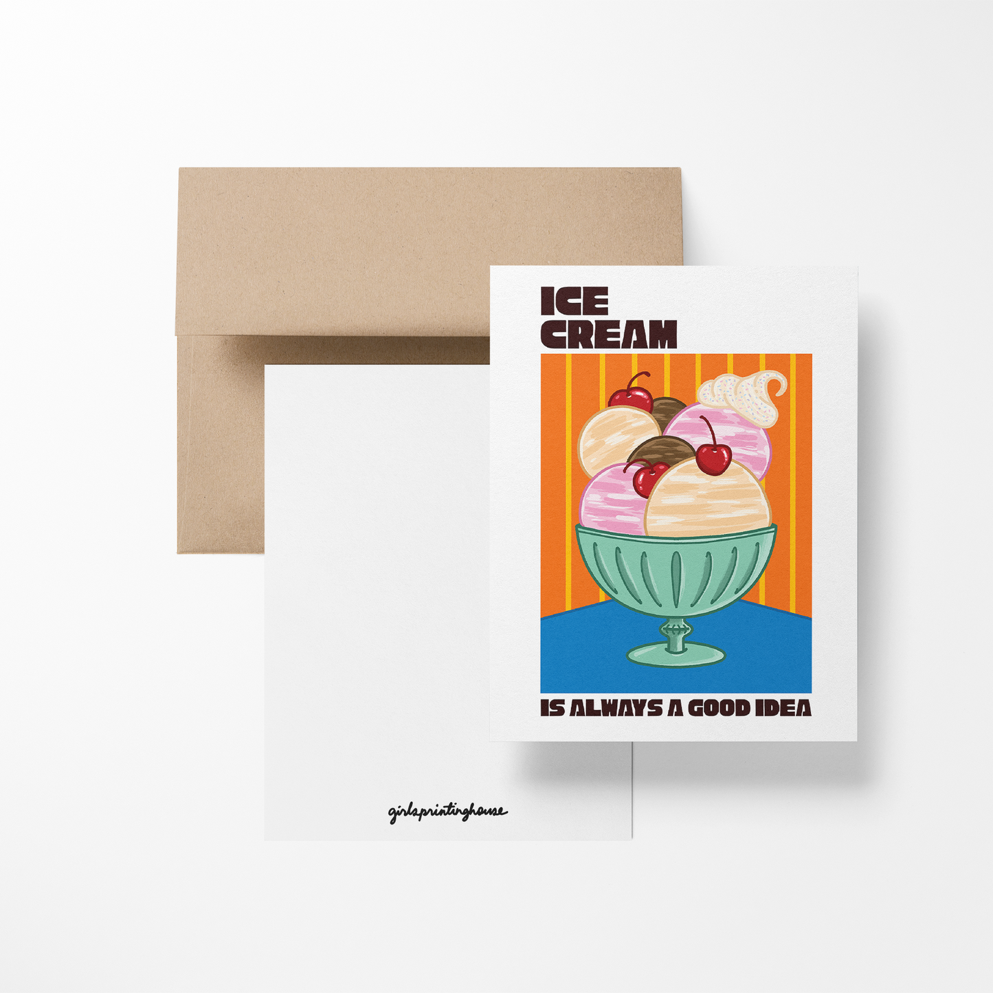 Ice Cream Is Always A Good Idea Greeting Card