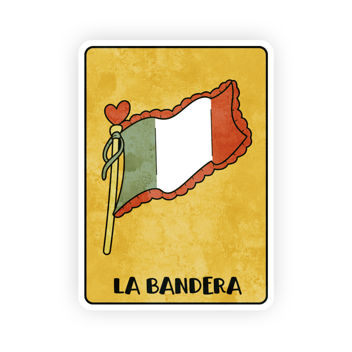 La Bandera - La Loteria Sticker