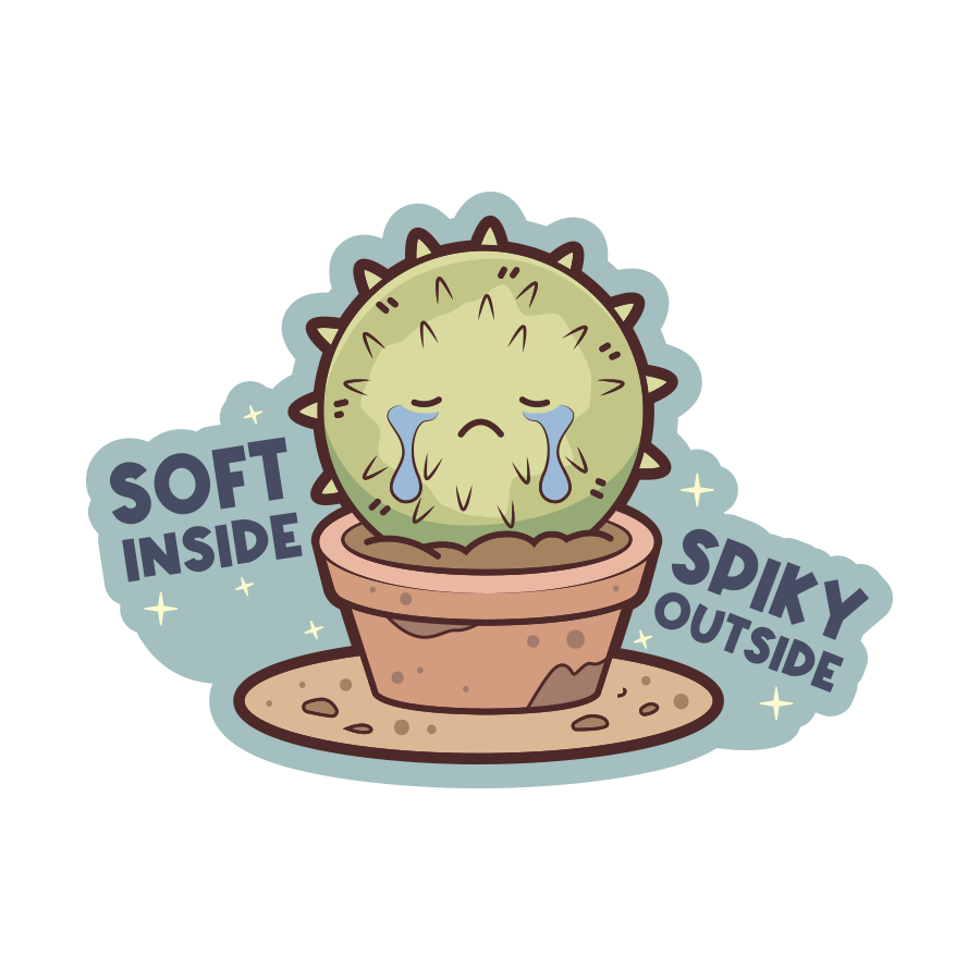 Cartoon cactus with sad expression and text 'Soft inside, Spiky outside' on a white background