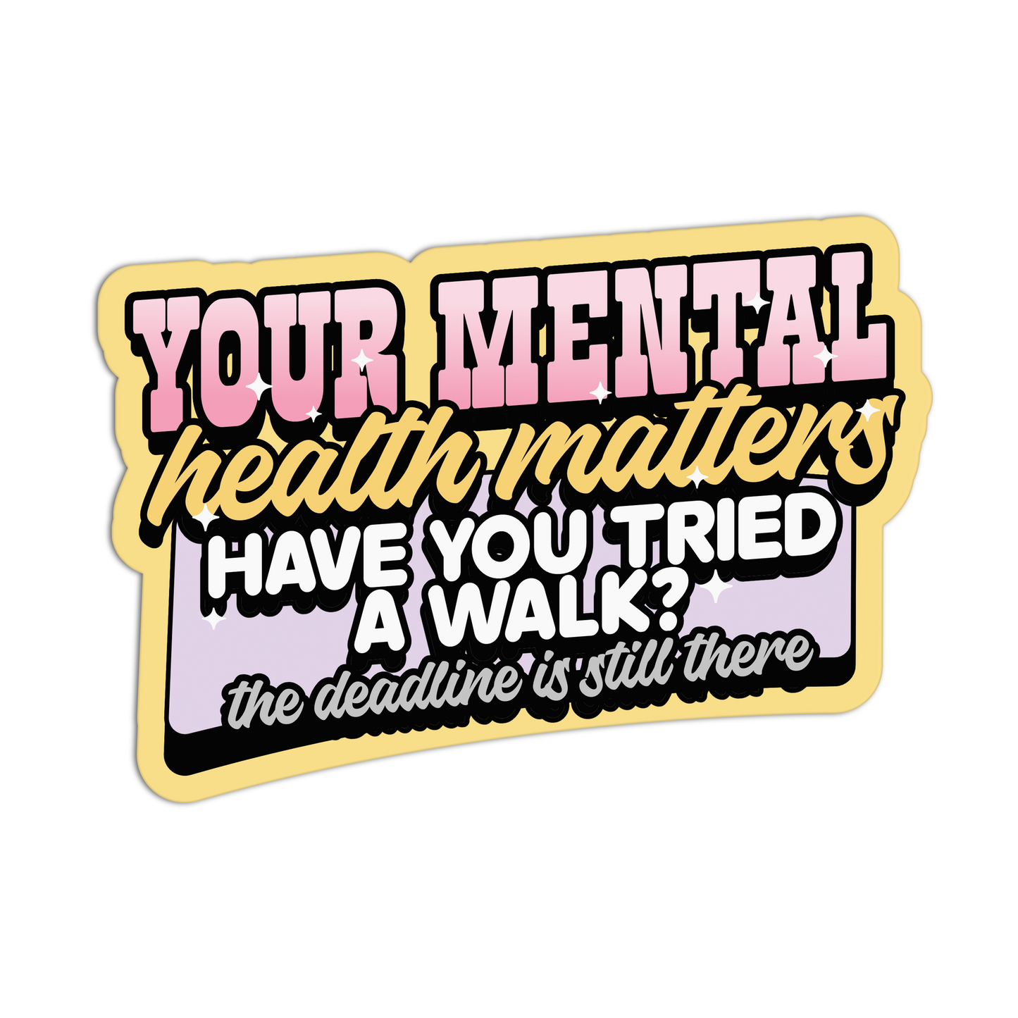 Sticker with motivational text on a white background