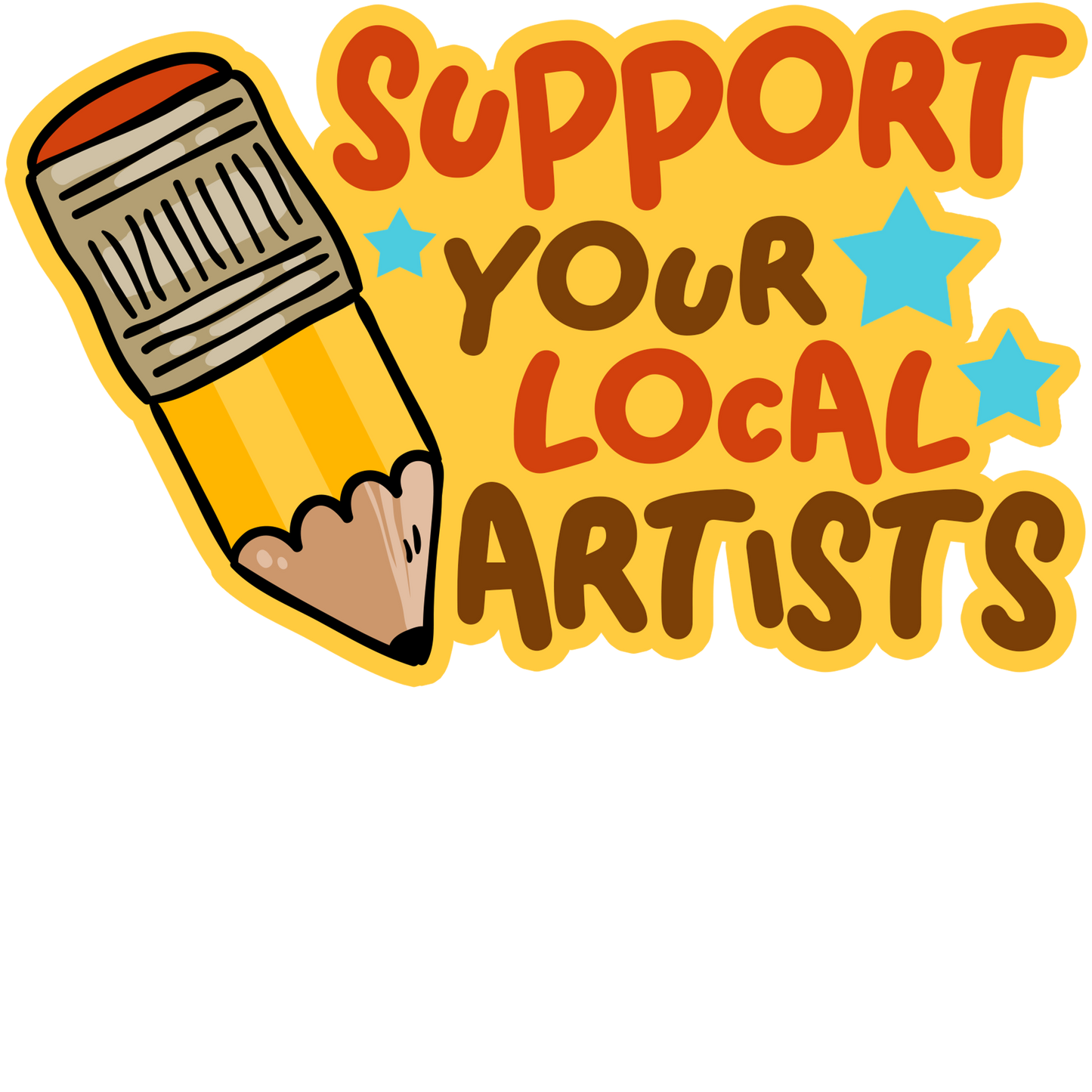 Support Your Local Artist Art Materials Stickers