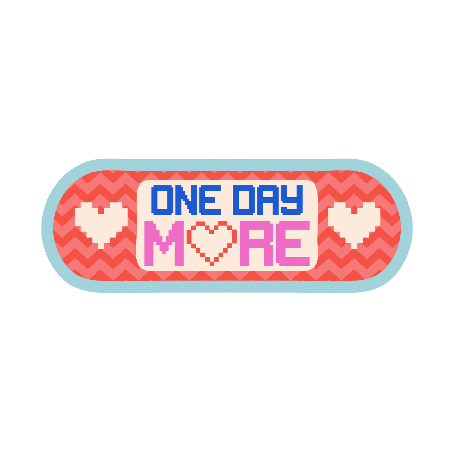 Red bandaid with 'ONE DAY MORE' text and hearts on a white background