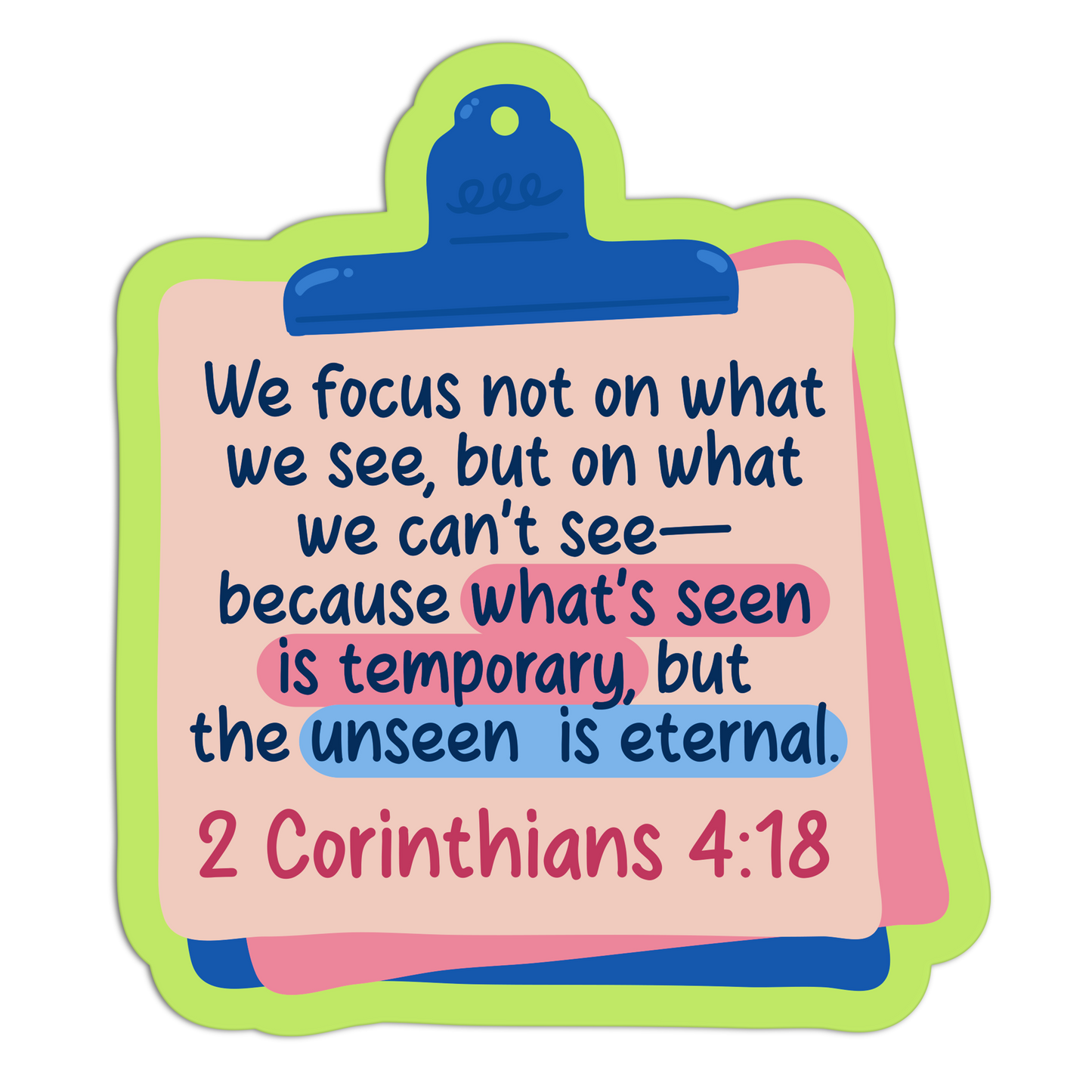 We Focus Not On What We See Bible Verse Stickers
