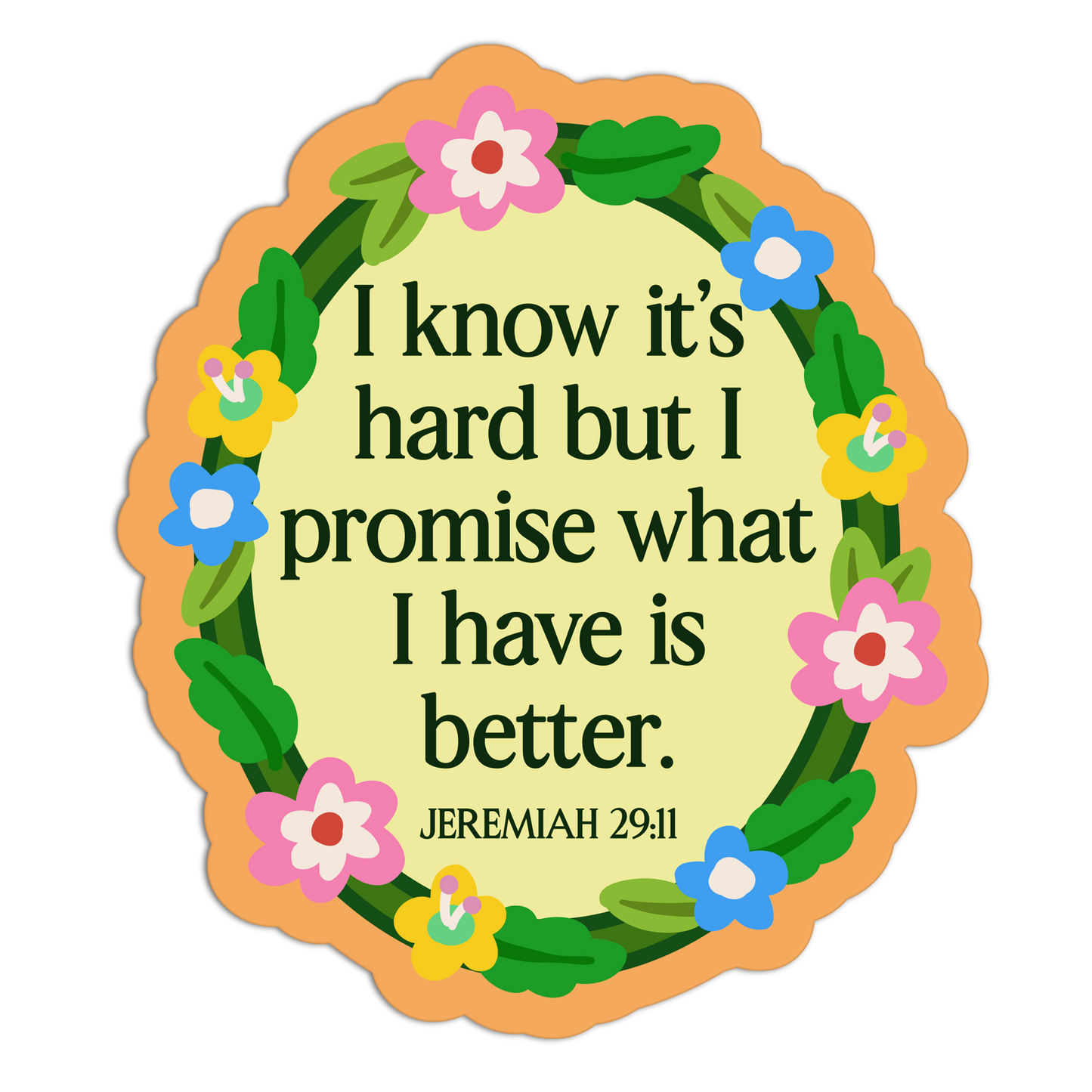 I Know It's Hard But I Promise Bible Verse Stickers