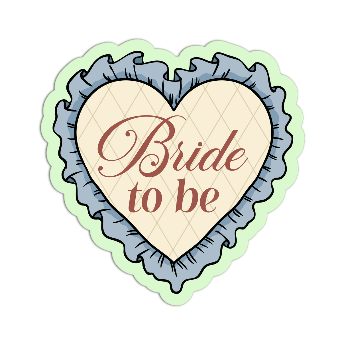 A heart-shaped die-cut sticker with the words 'Bride to be' in brown script and serif lettering, set on a cream quilted background. The heart is framed by a dusty blue ruffled border and a pale mint green outer contour, all on a plain white background.