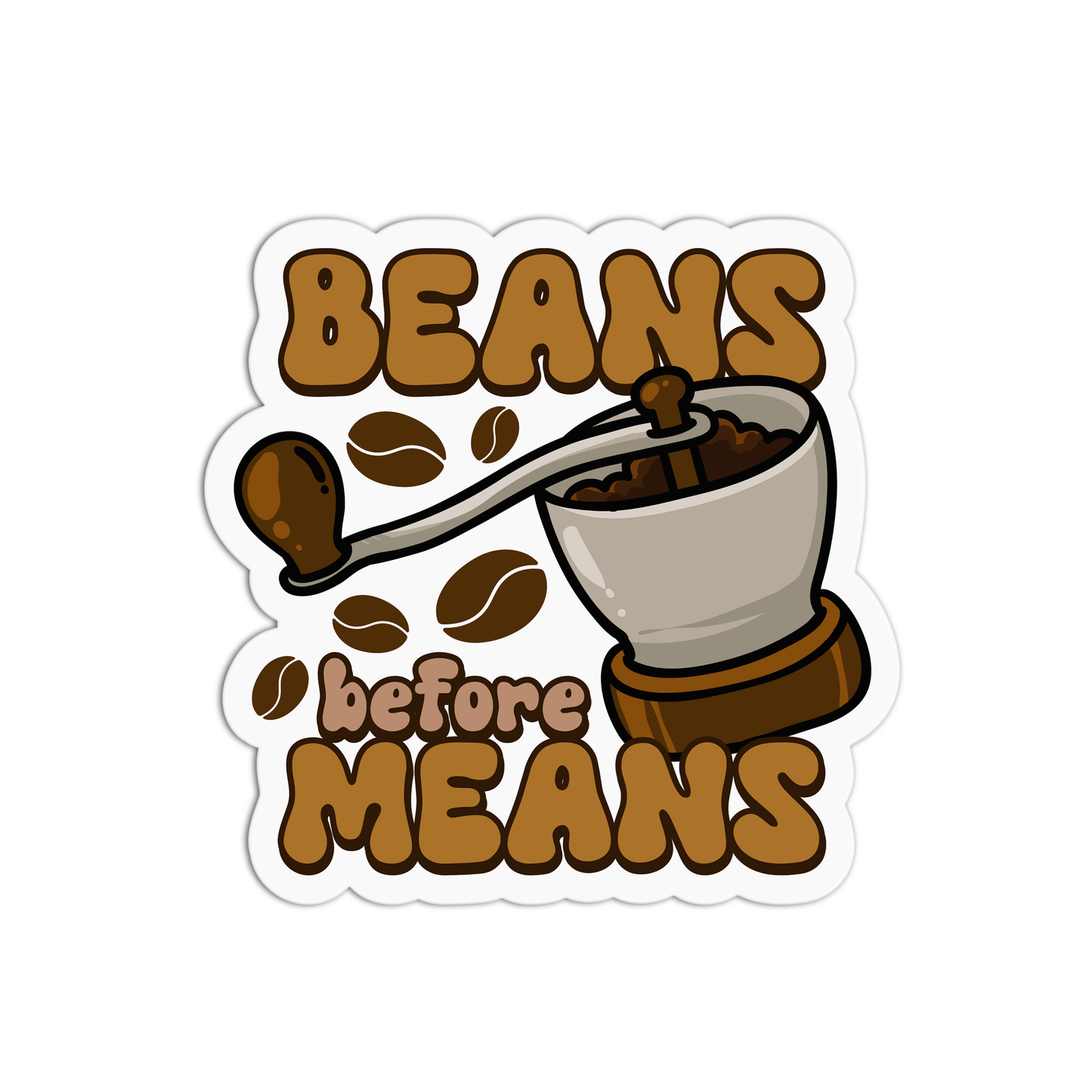 Beans Before Means Coffee Stickers