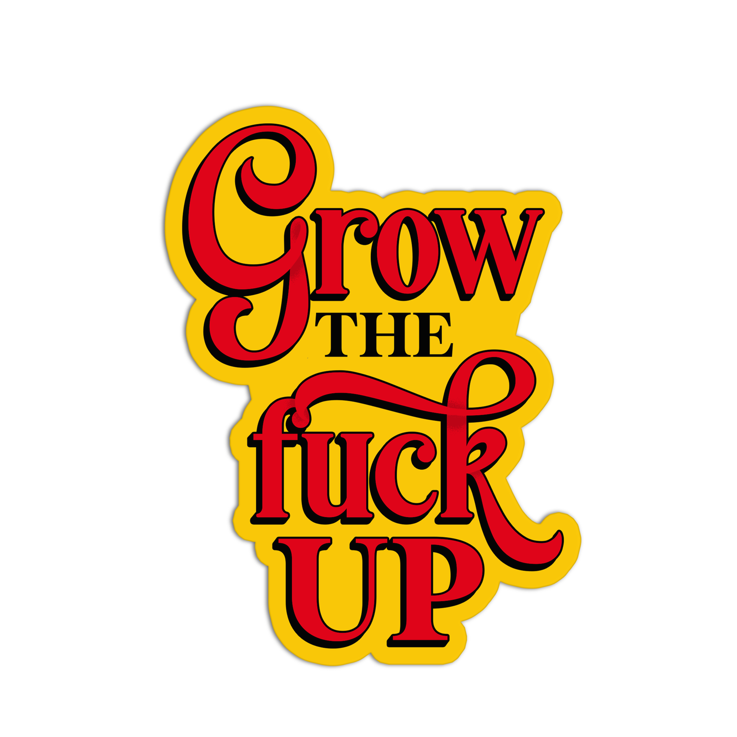 Grow The Fuck Up Curse Word Stickers