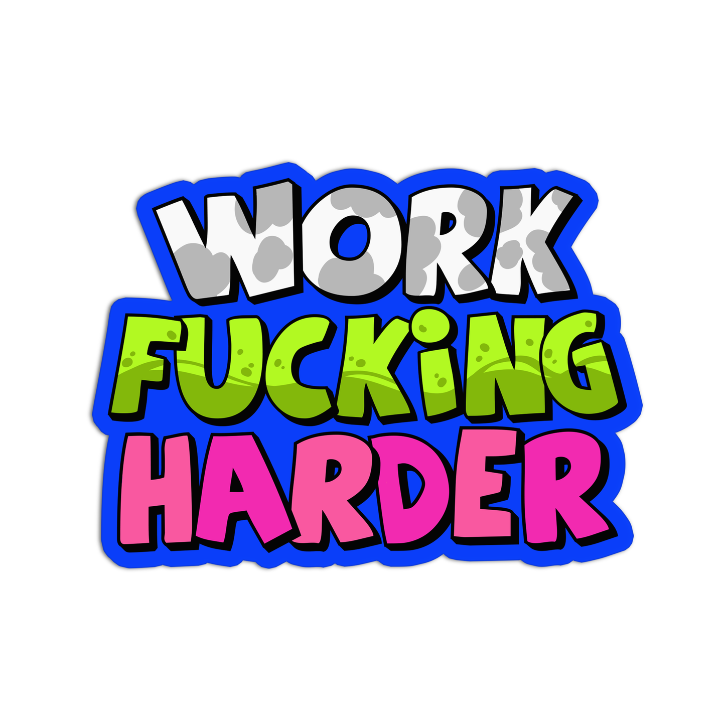 Work Fucking Harder Curse Word Stickers