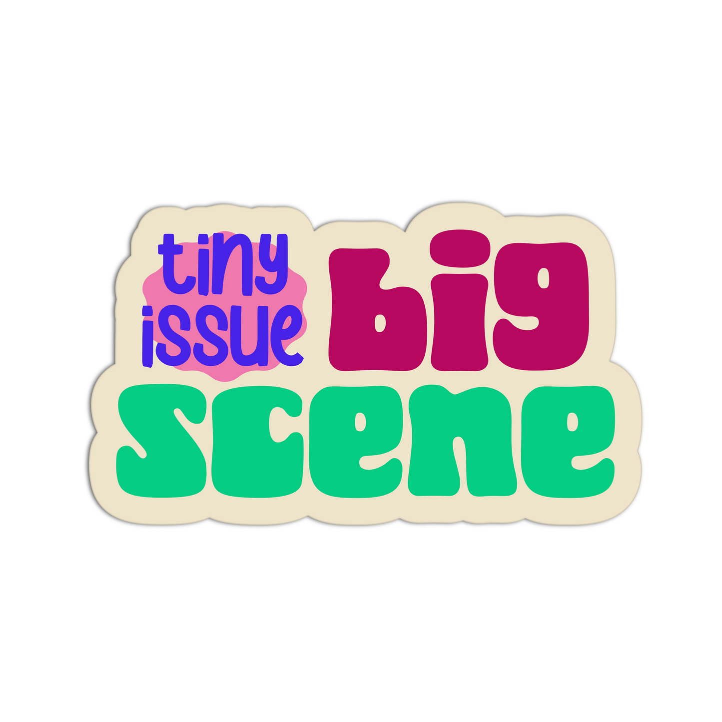 Tiny Issue Big Scene - Drama Queen Stickers