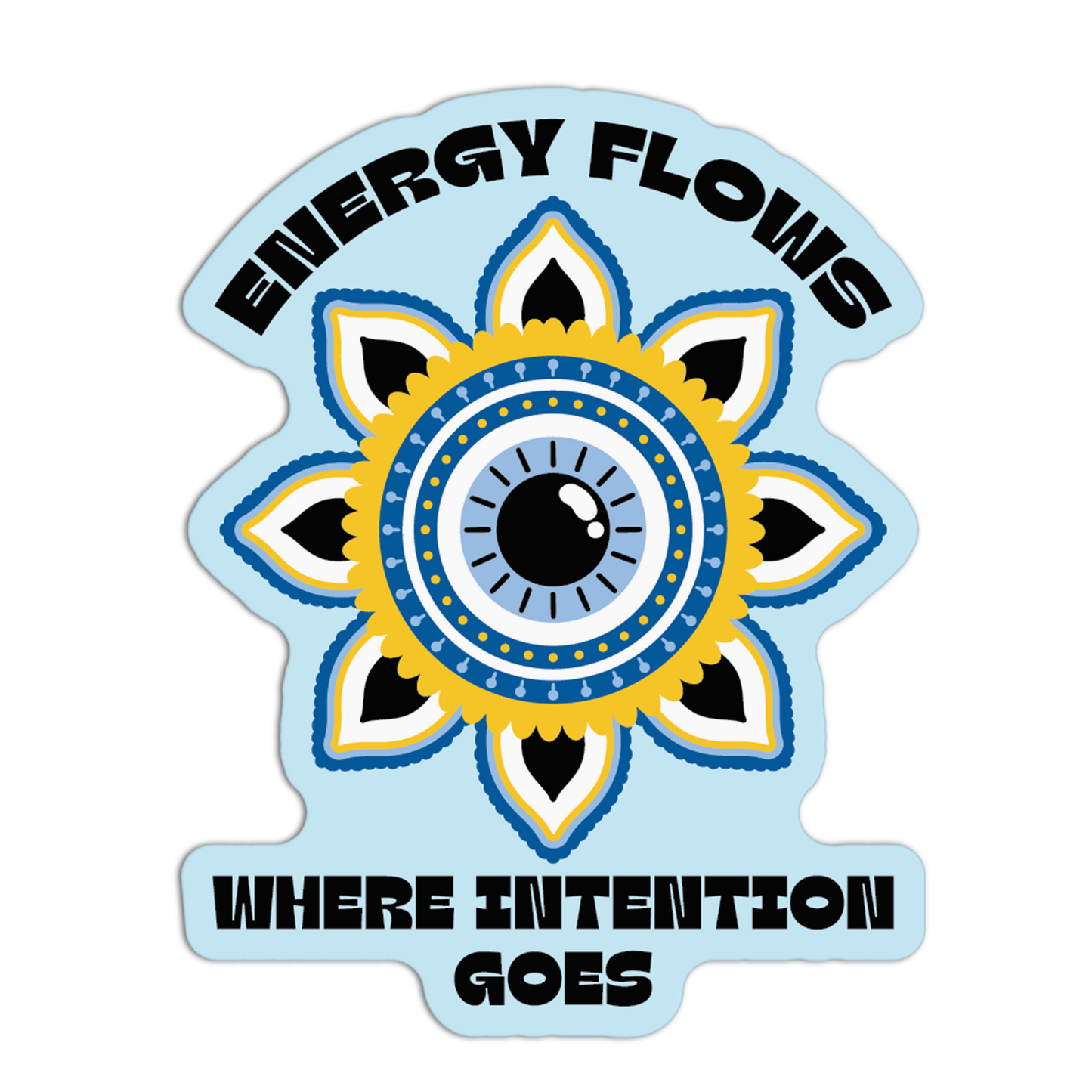 Energy Flows Where Intention Goes Evil Eye Stickers
