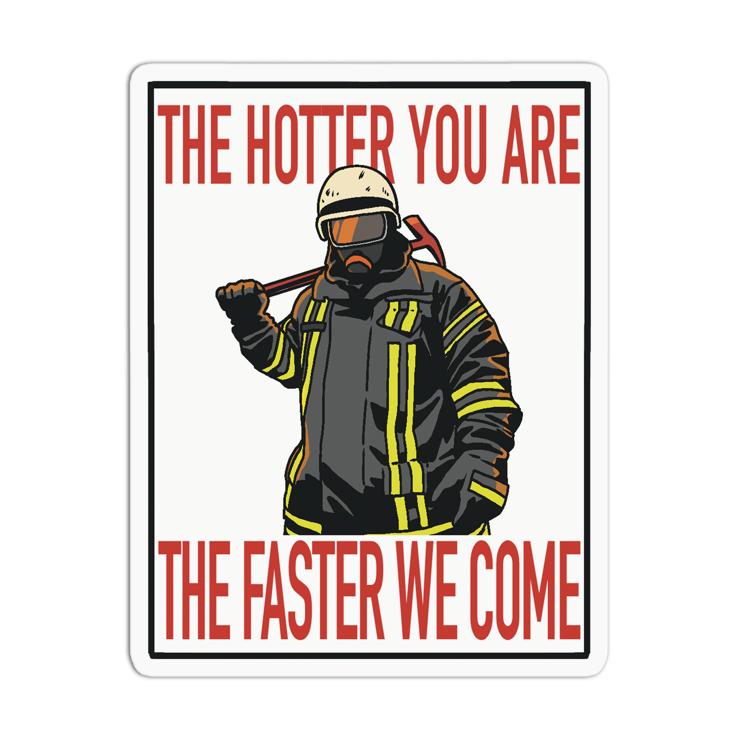 Hot Poster Firefighter Sticker
