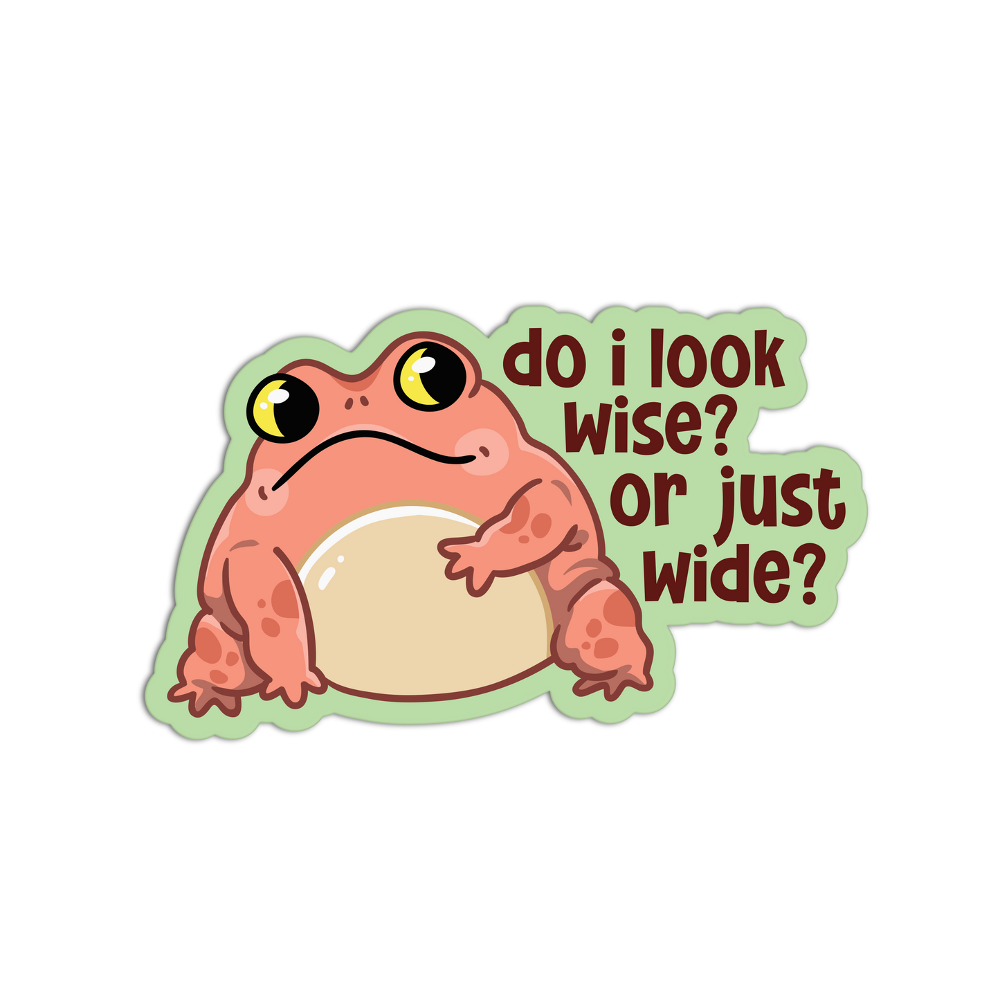 Do I Look Wise? Or Just Wide?