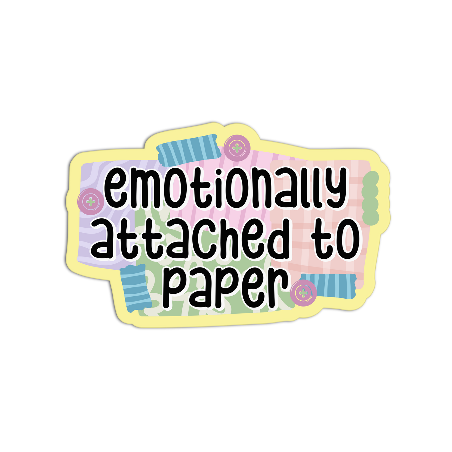 Emotionally Attached To Paper - Funny Junk Journaling