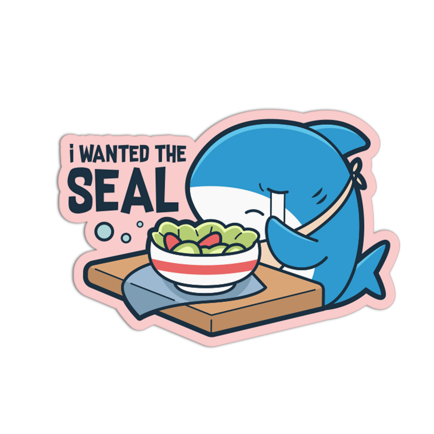 Cartoon seal character with a bowl of salad and text 'I Wanted the Seal' on a white background