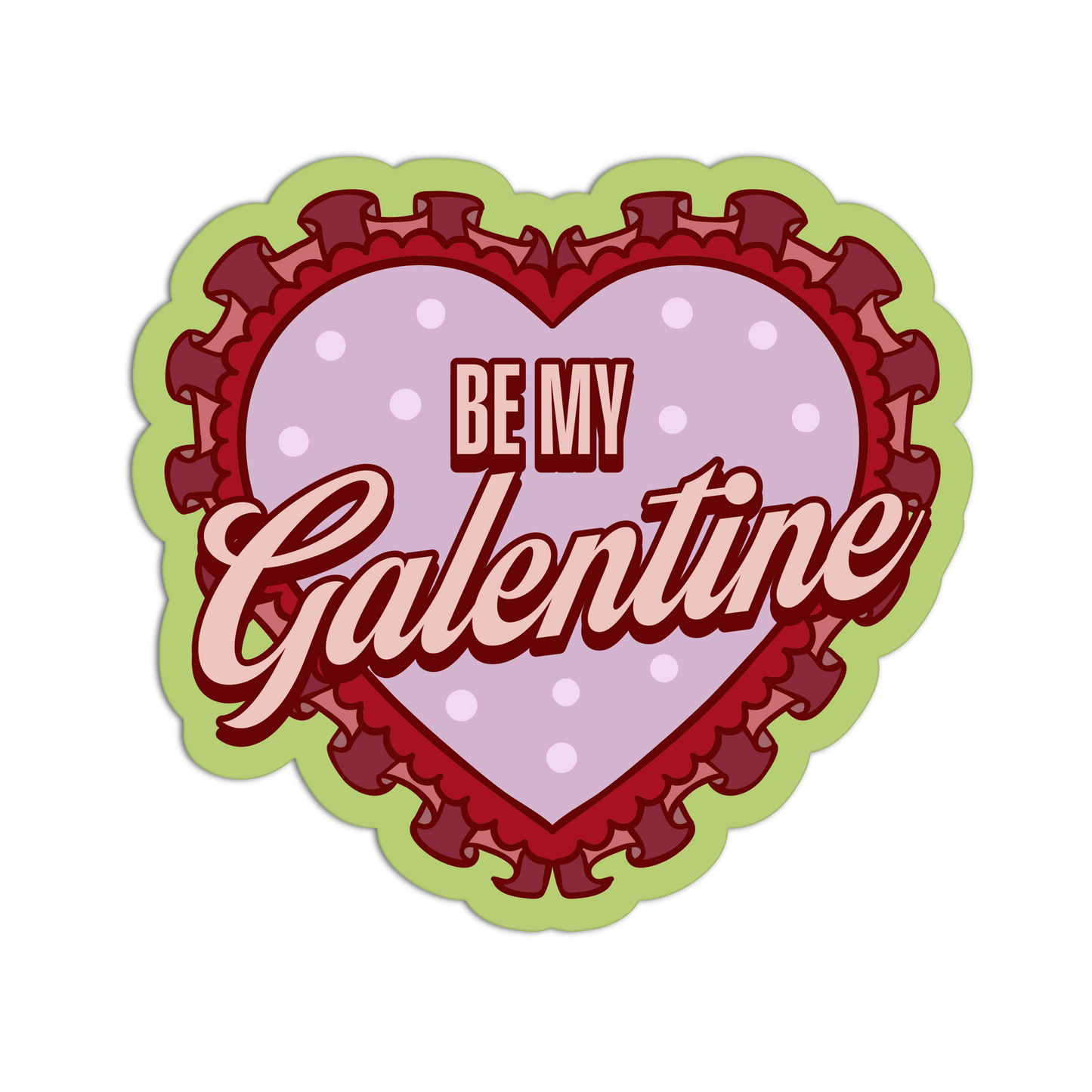 Be My Galentine Sticker - The Stkr Store