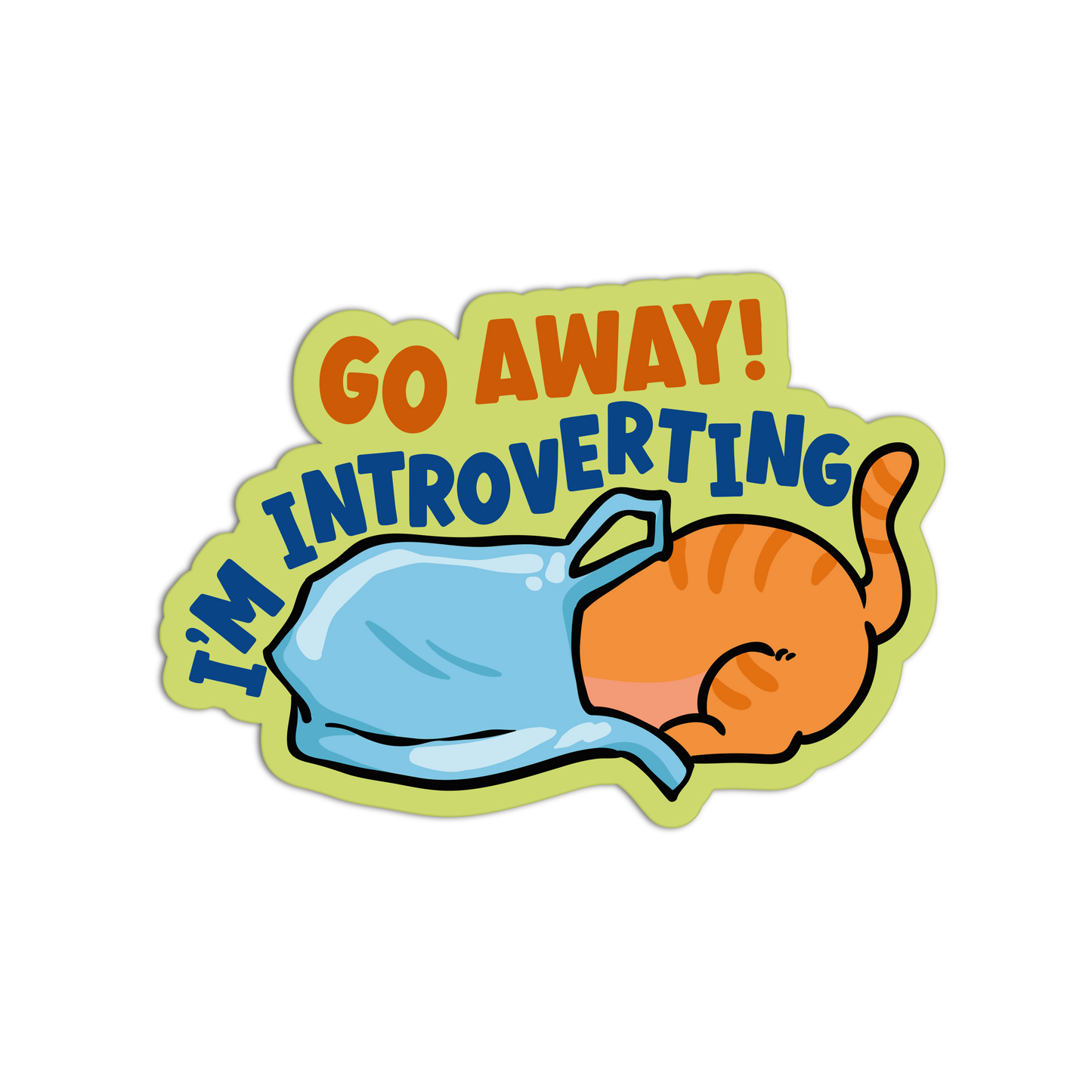 Go Away! I'm Introverting - Introvert Stickers
