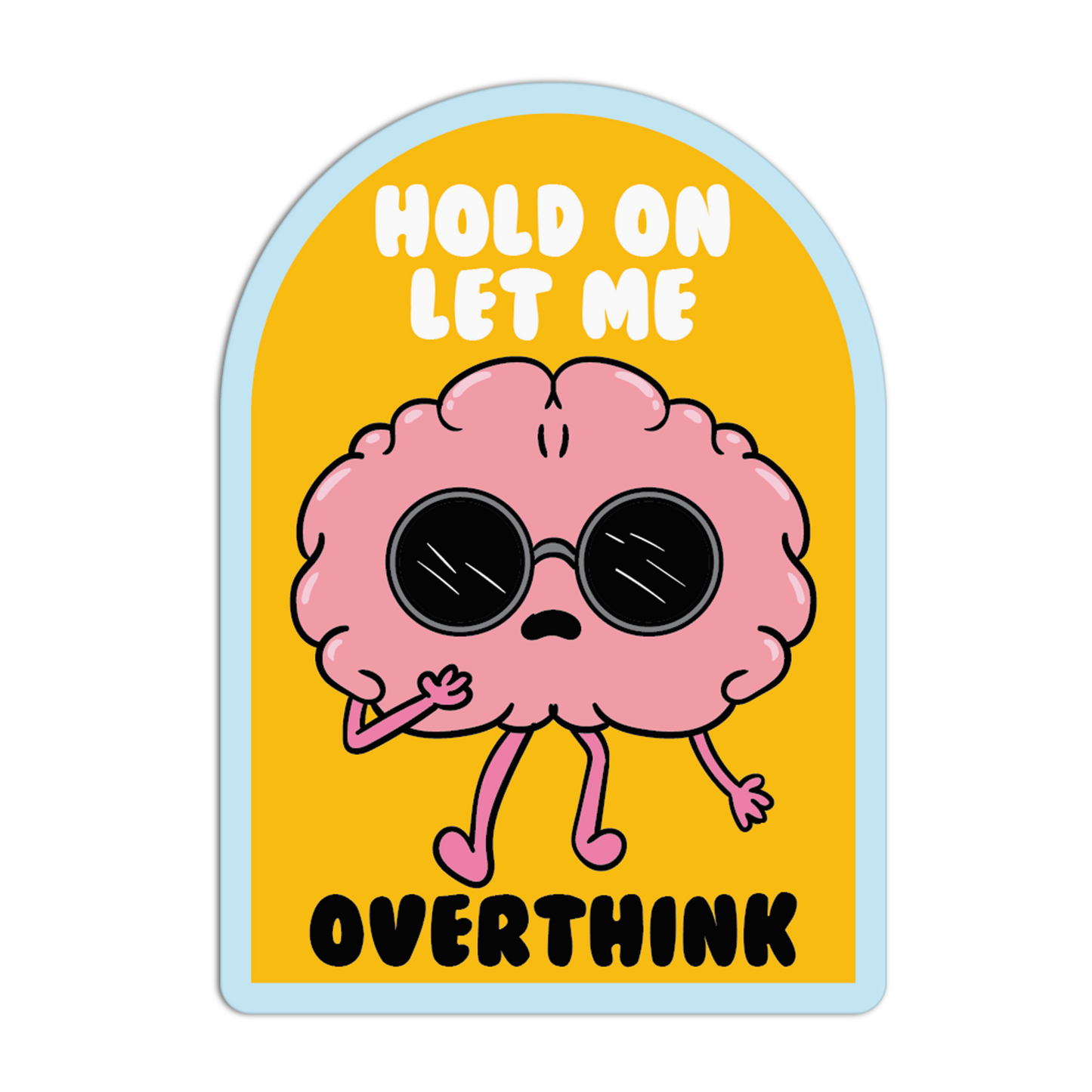 Hold On Let Me Overthink Introvert Stickers