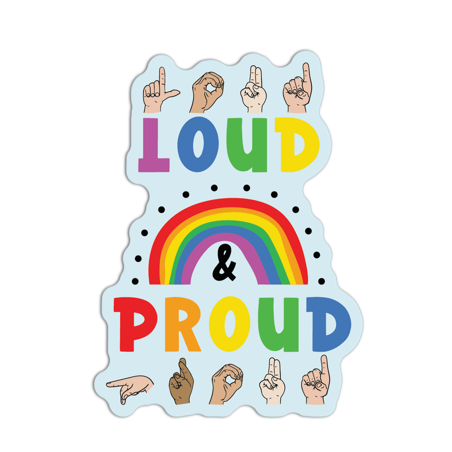 Loud & Proud American Sign Language Stickers