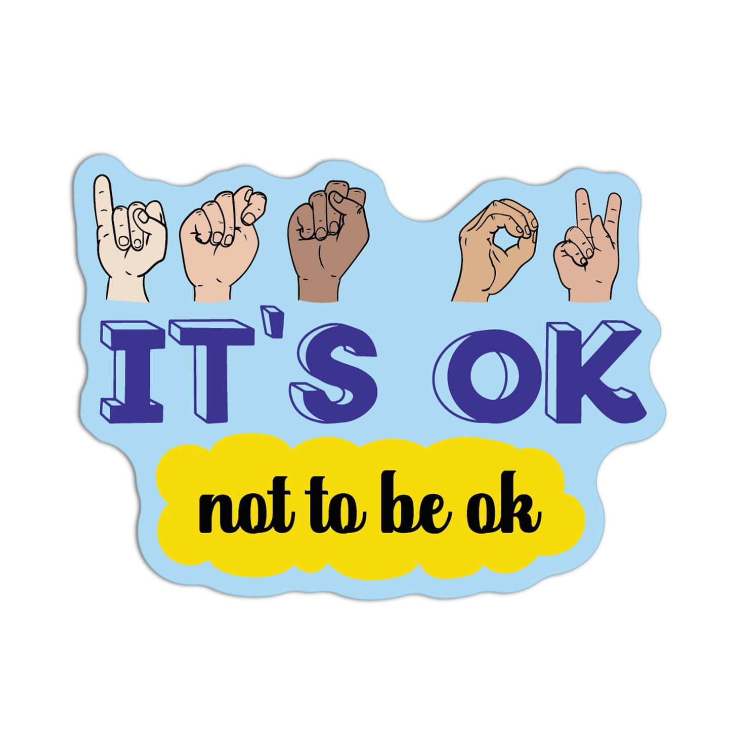 It's Ok Not To Be Ok American Sign Language Stickers