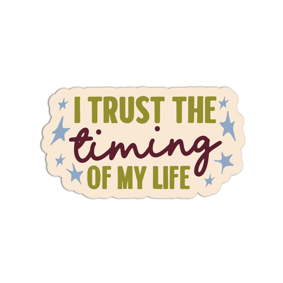 Trust Timing - New Manifesting Affirmation Sticker