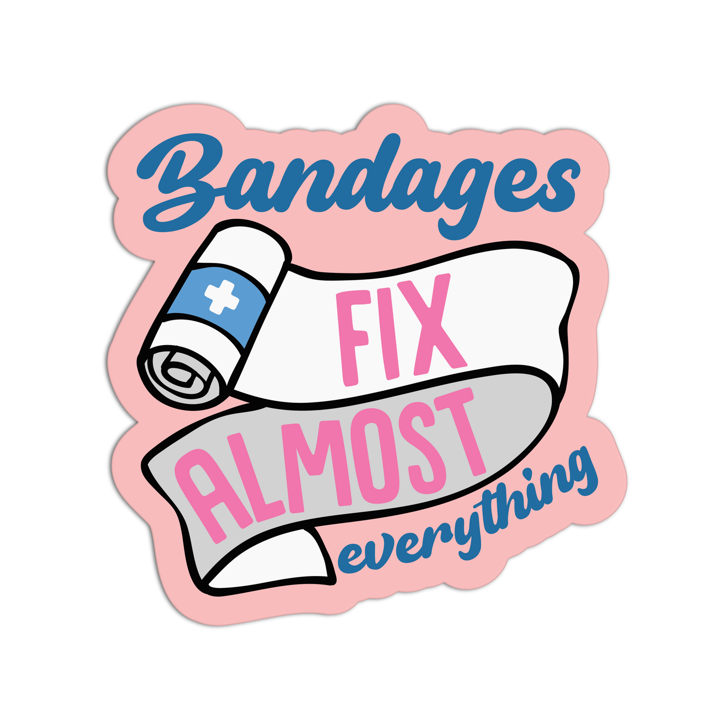 Sticker with bandages and text 'Bandages Fix Almost Everything' on a pink background