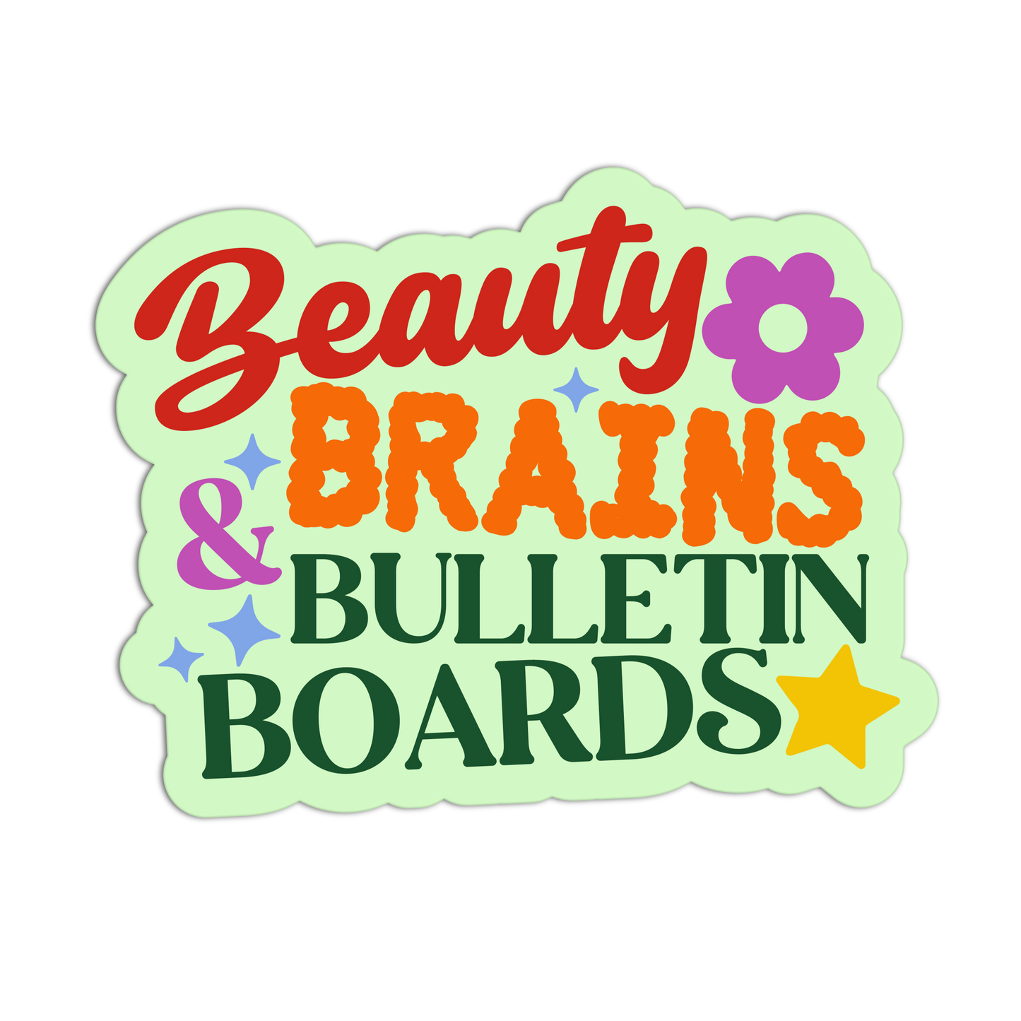 Beauty Brains & Bulletin Boards - Teacher Sticker