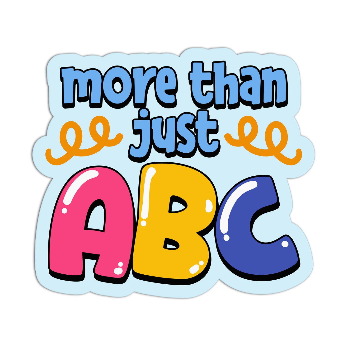 Teacher More Than Just ABC Sticker