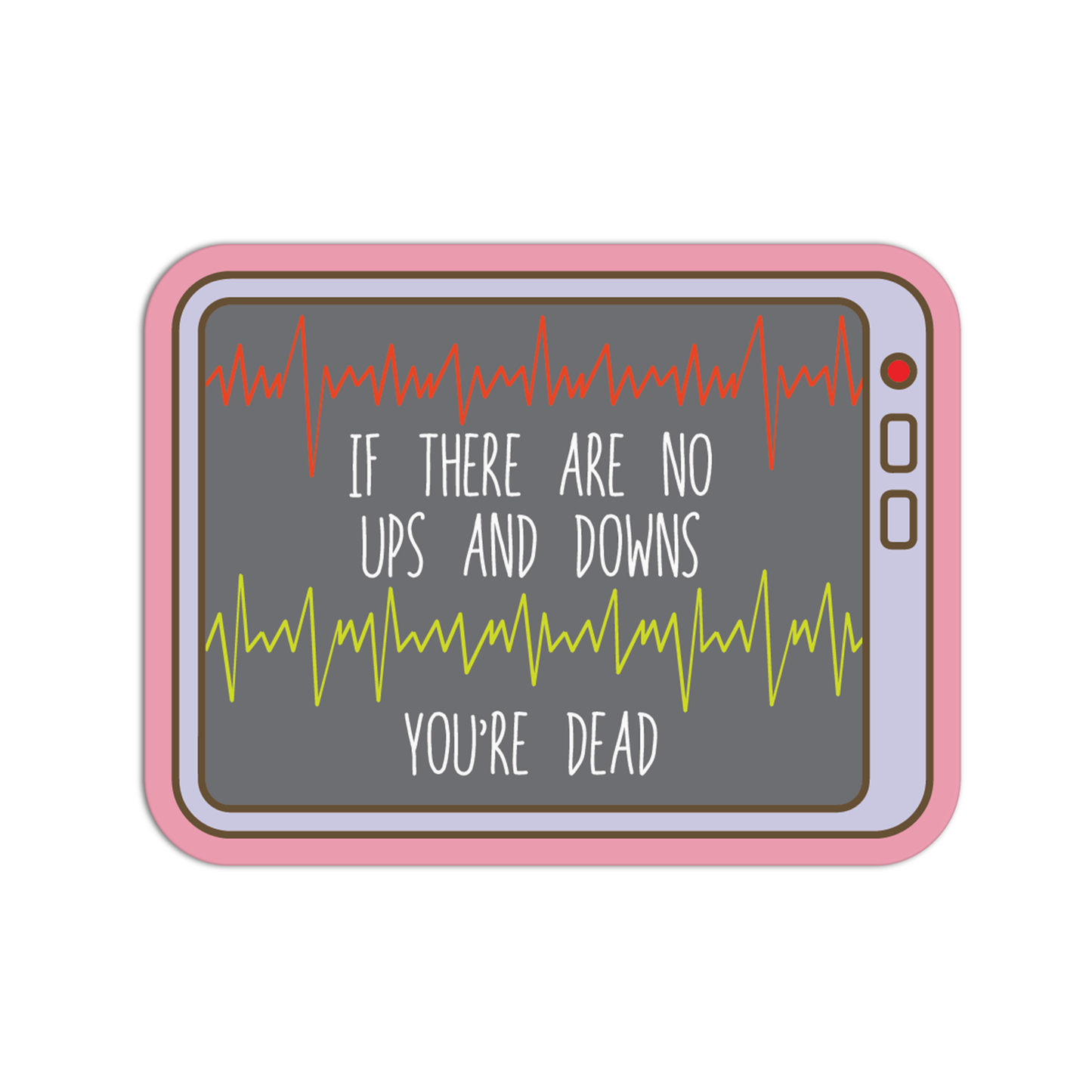 If There Are No Ups and Downs Stickers