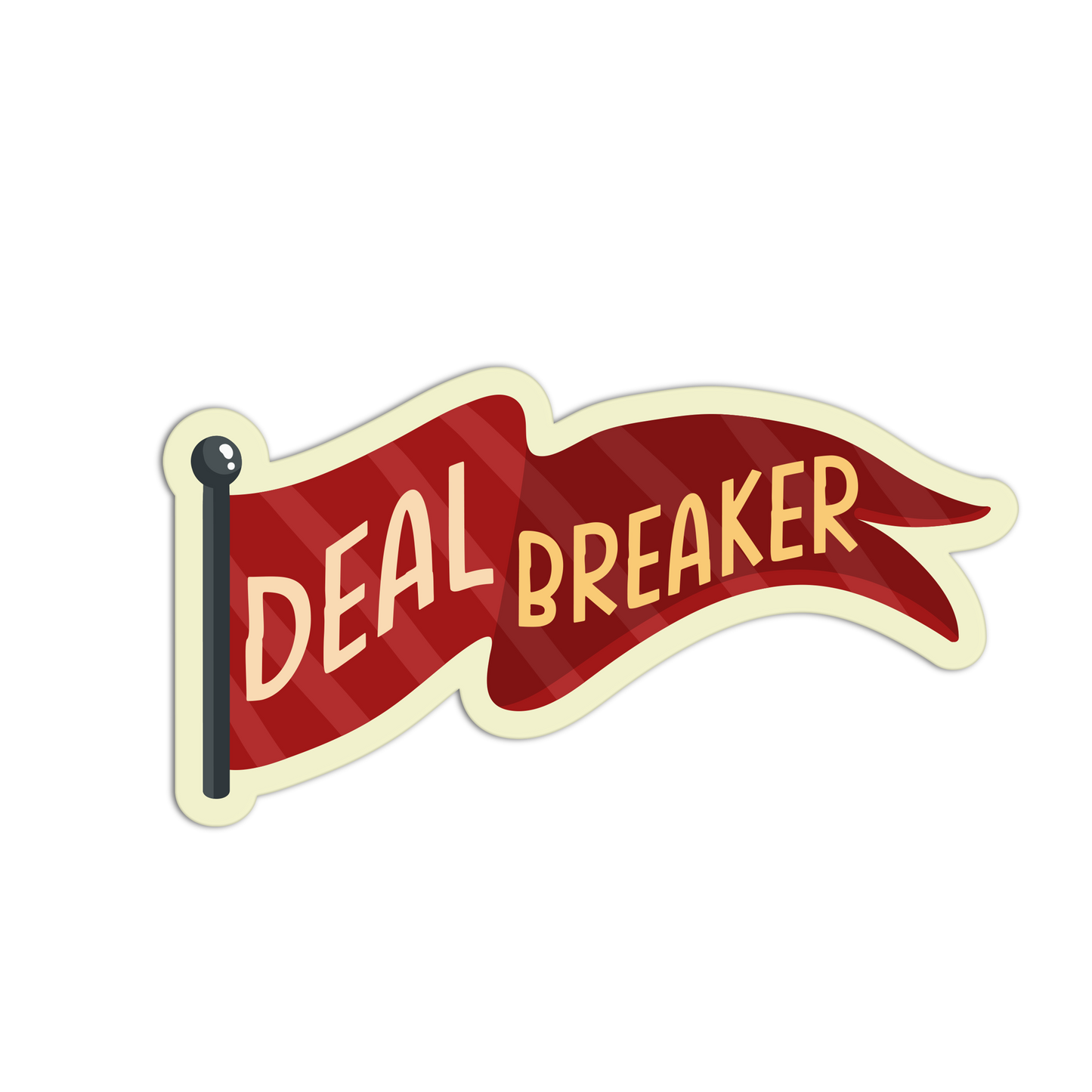 Deal Breaker - Red Flags Stickers