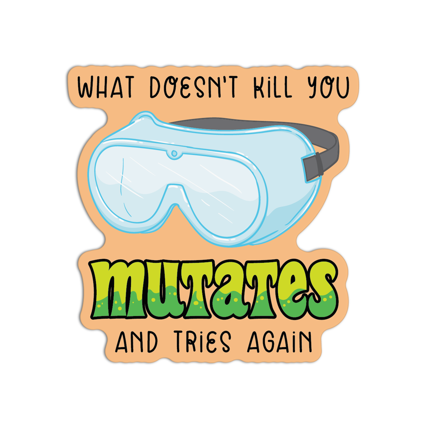 What Doesn't Kill You Mutates Science Stickers