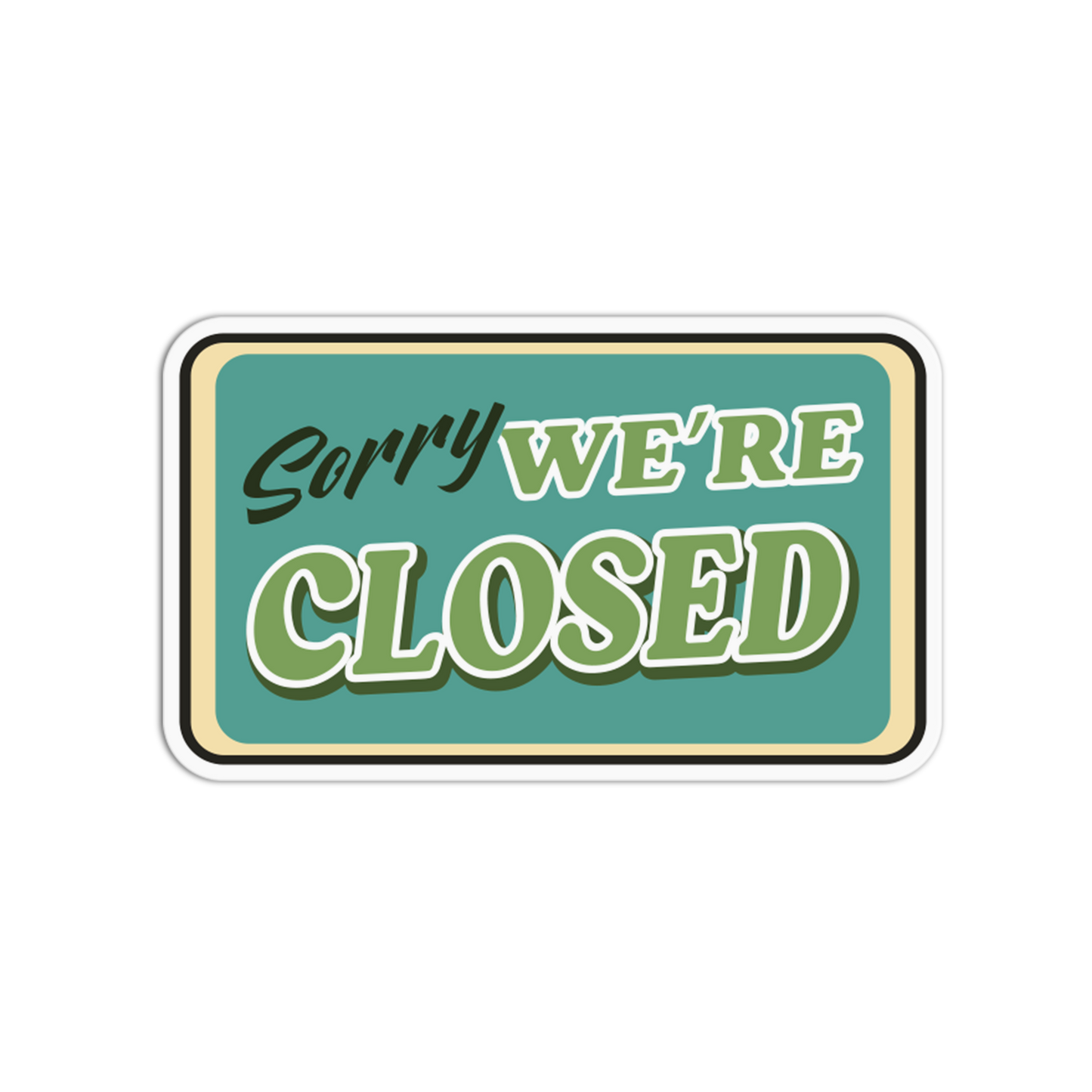 Sorry We Are Closed Signage Sticker