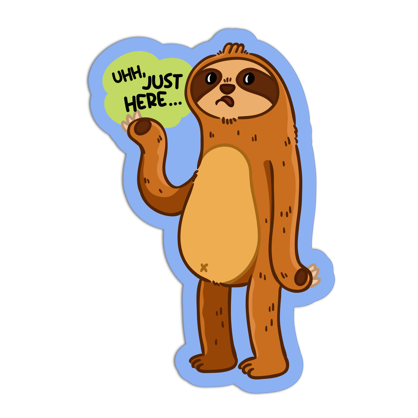 Uhh, Just Here Sloth Stickers