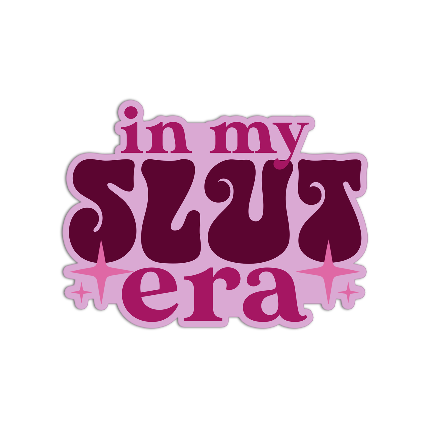 In my slut era Sticker