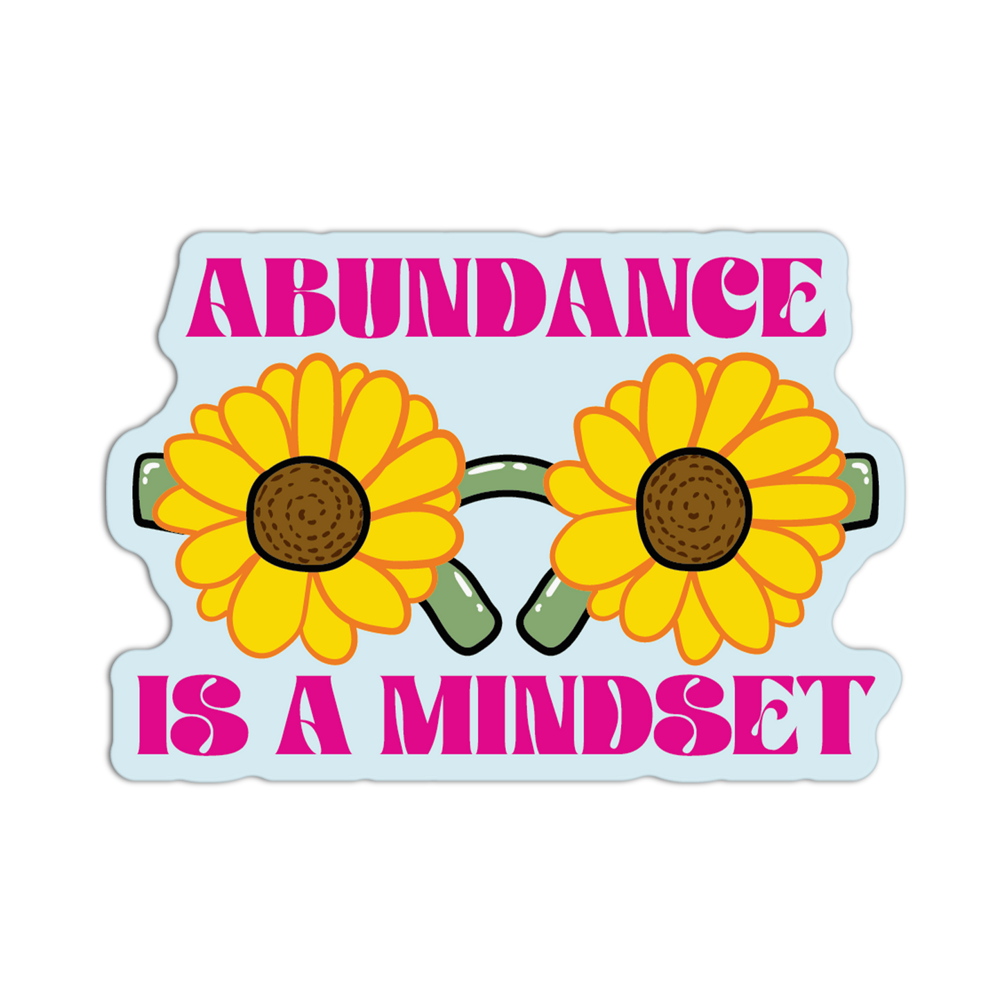 Abundance Is A Mindset Sunflower Stickers