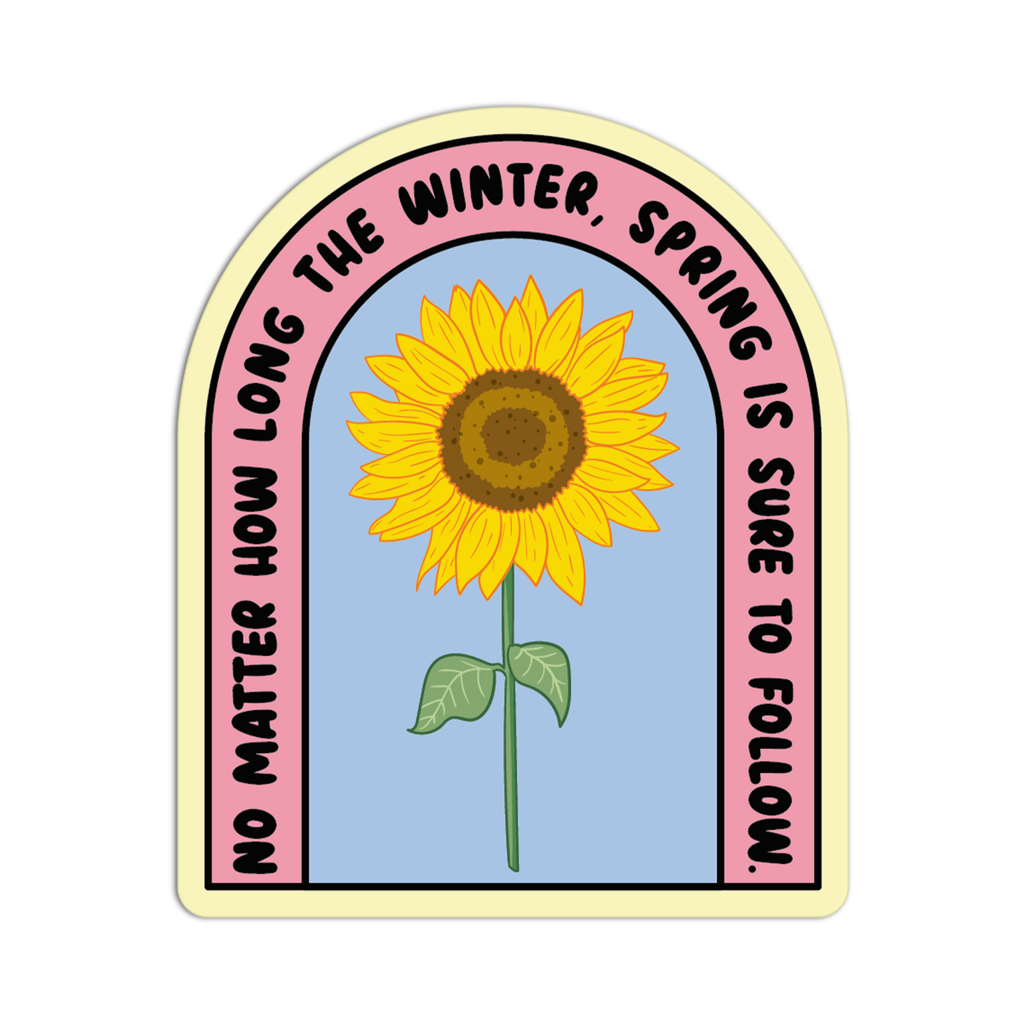 No Matter How Long The Winter Sunflower Stickers