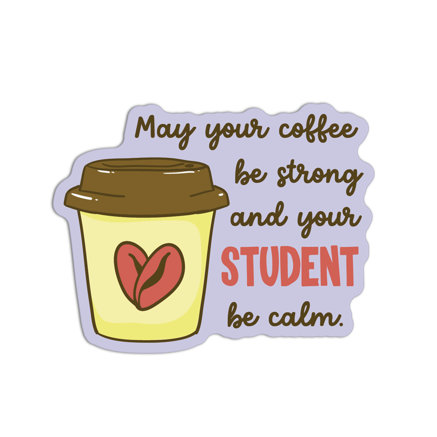 May your coffee be strong and your Student be calm Teacher Stickers
