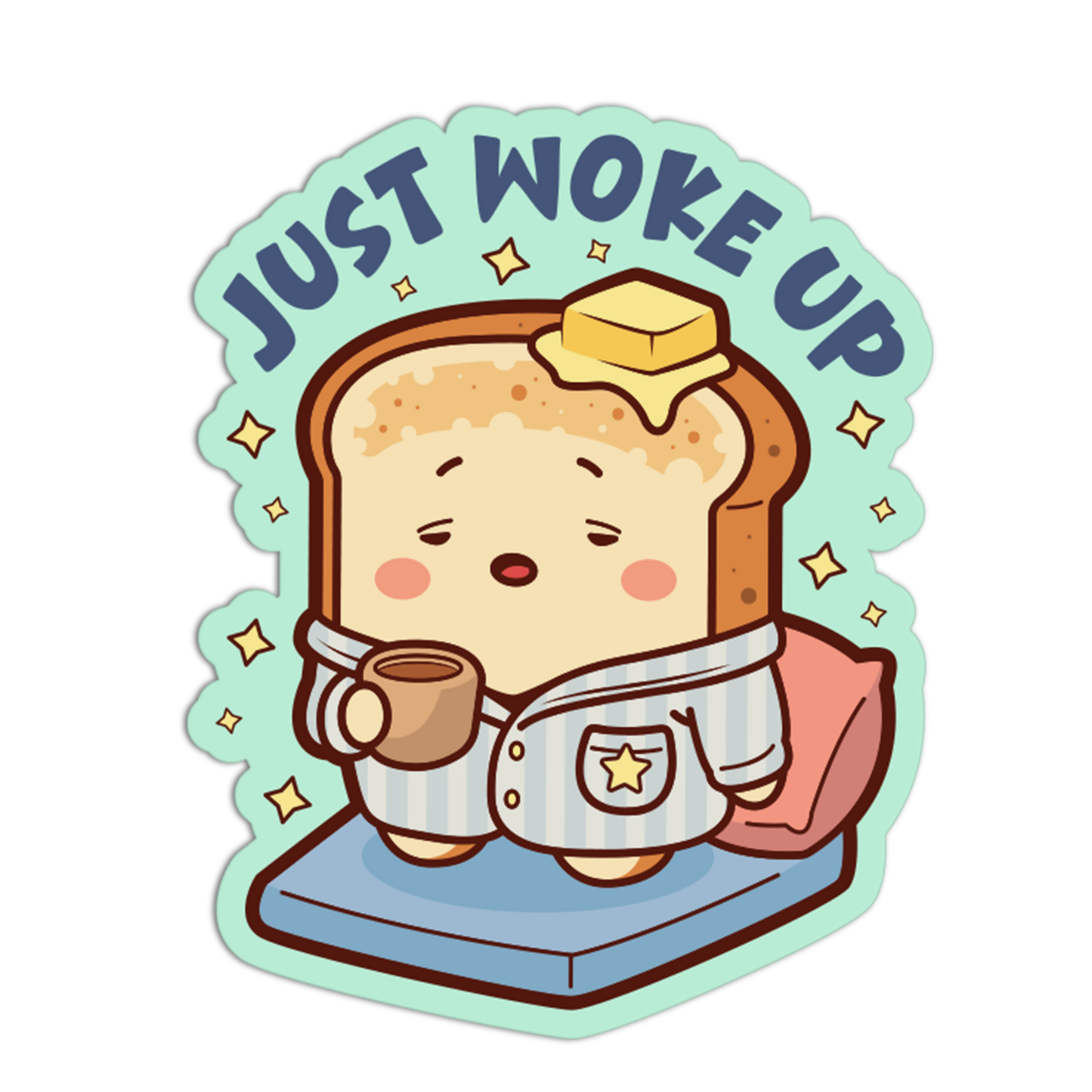 Cartoon toast character with a cup of coffee and 'Just Woke Up' text on a light green background