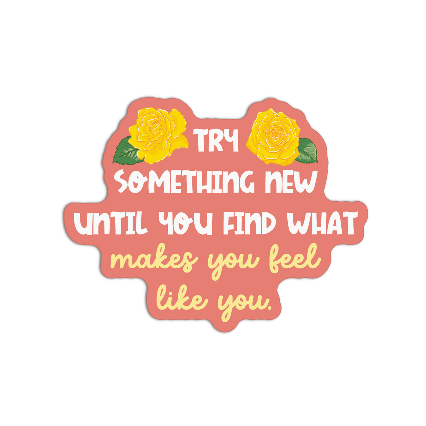 Try Something New Roses Stickers