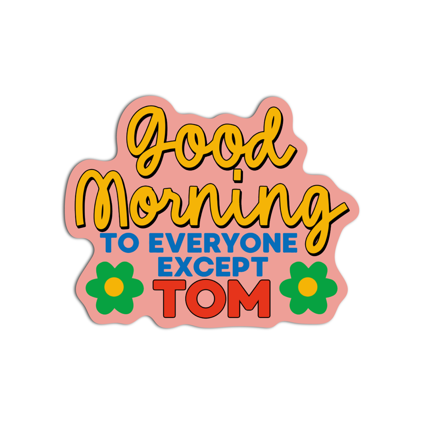 Good Morning to Everyone Vanderpump Rules Sticker