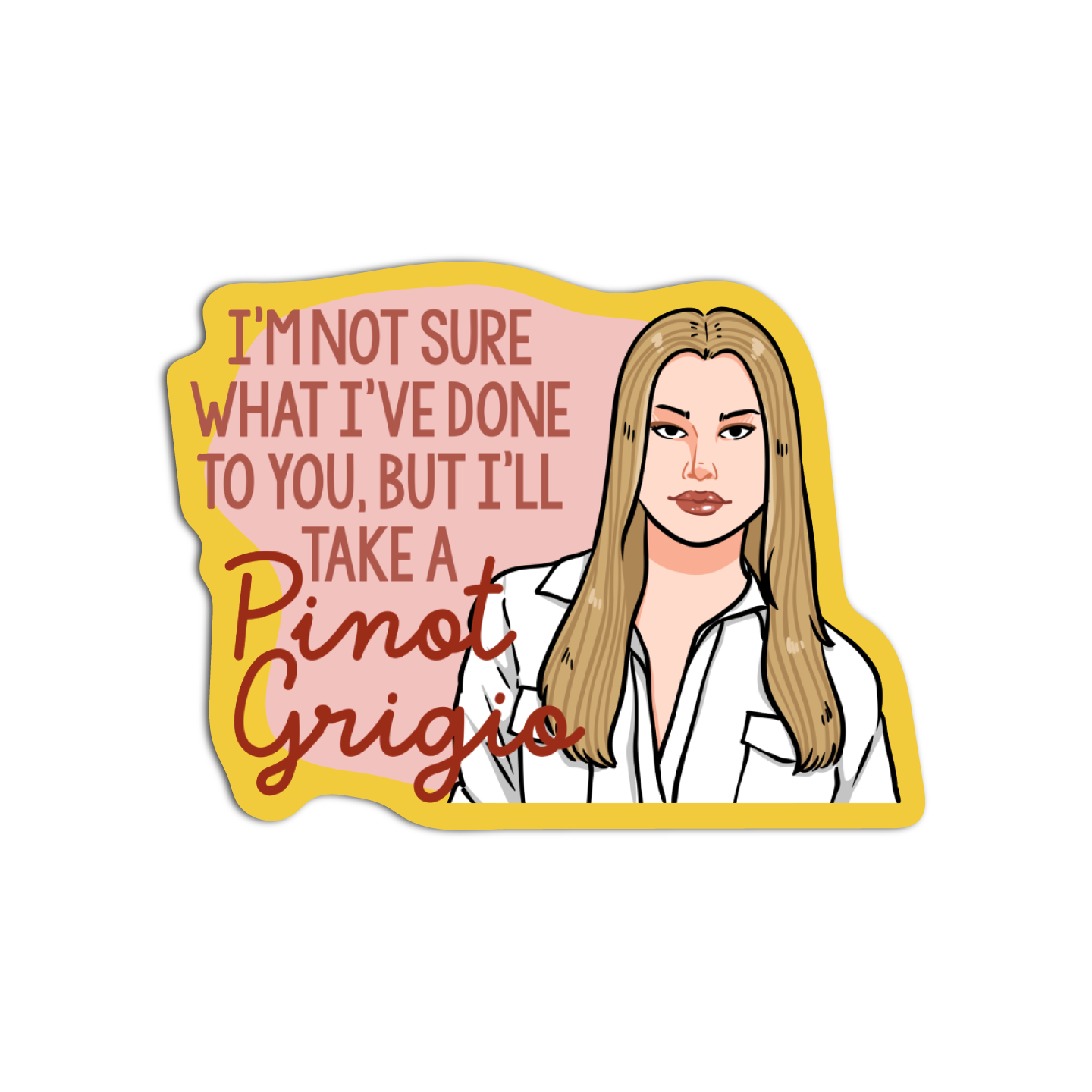 I'm not sure what I've done Vanderpump Rules Stickers