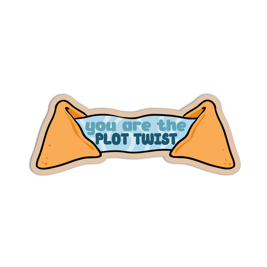 You Are The Plot Twist - Fortune Cookie Collection