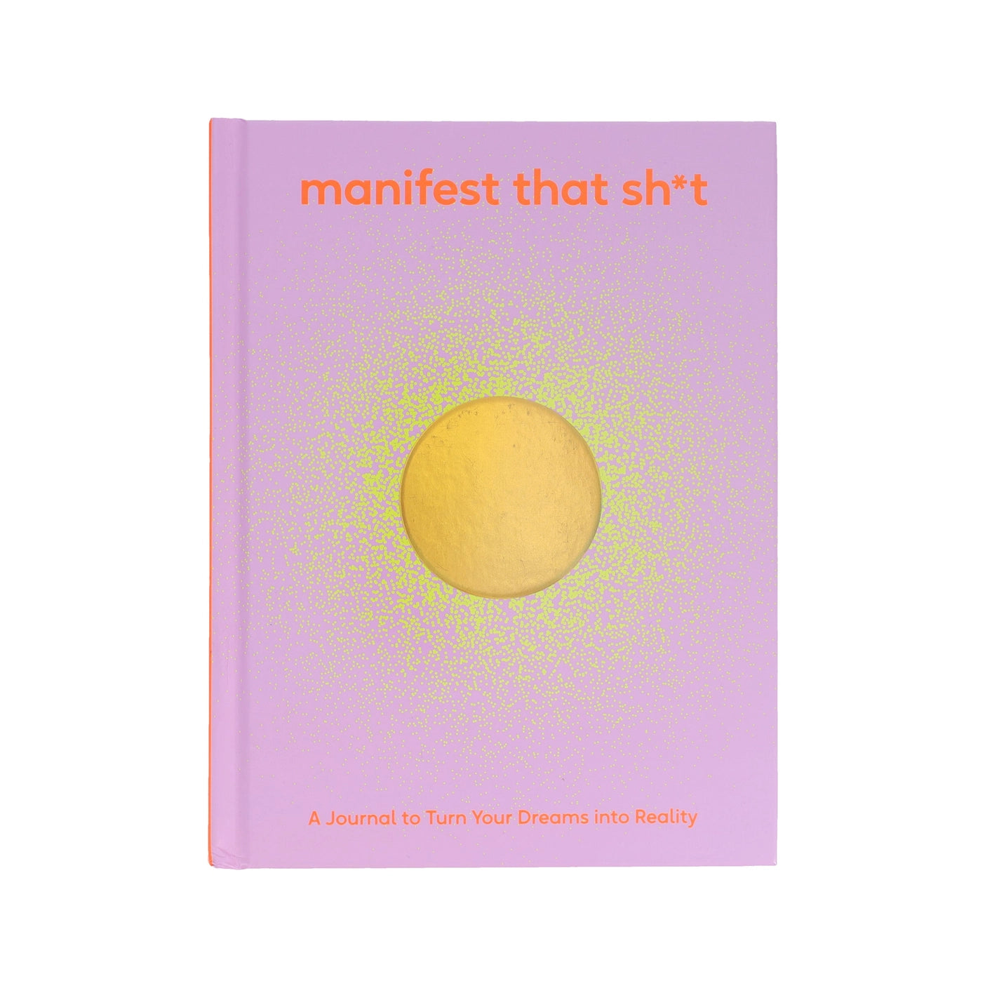 Manifest That Sh*t
