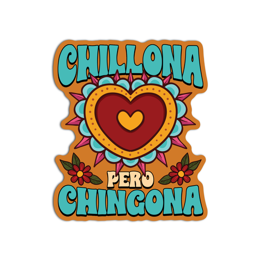 Chillona Chingona  Mexican